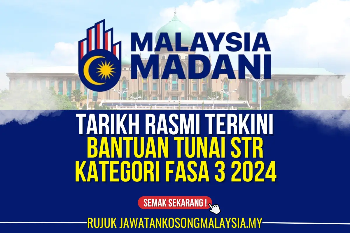 TARIKH RASMI TERKINI BANTUAN STR FASA 3 2024