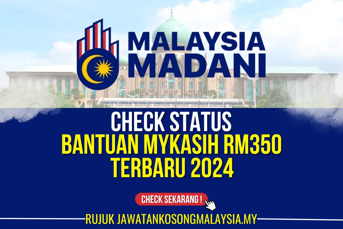 CHECK BANTUAN MYKASIH RM350 TERBARU 2024