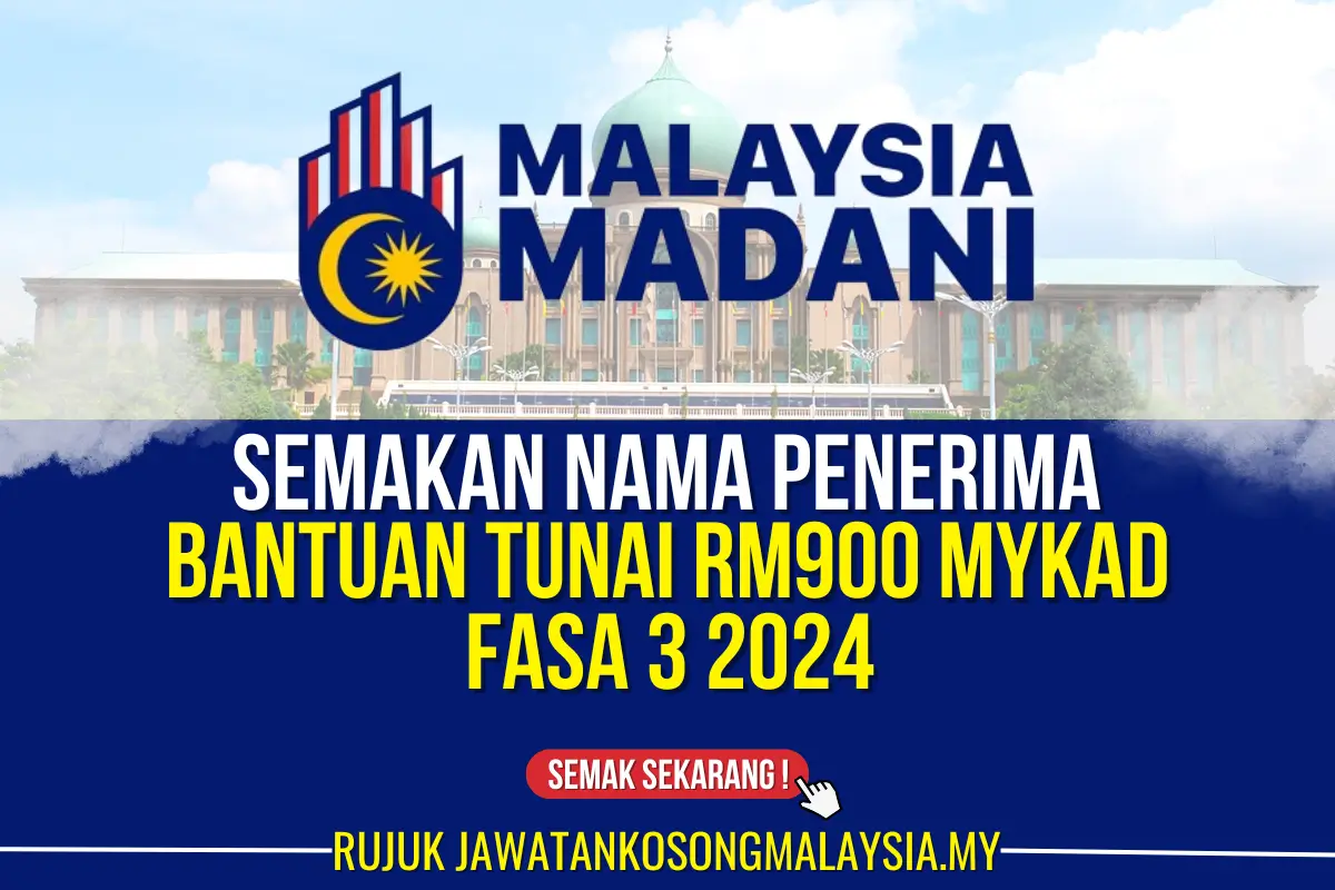 SEMAKAN NAMA PENERIMA BANTUAN 900 MYKAD FASA 3 2024