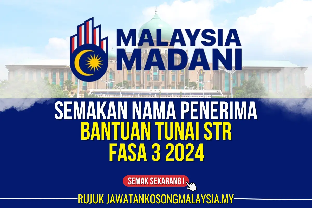 SEMAKAN NAMA PENERIMA BANTUAN TUNAI STR FASA 3 2024