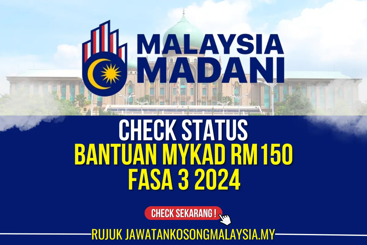 BANTUAN MYKAD RM150 FASA 3 2024