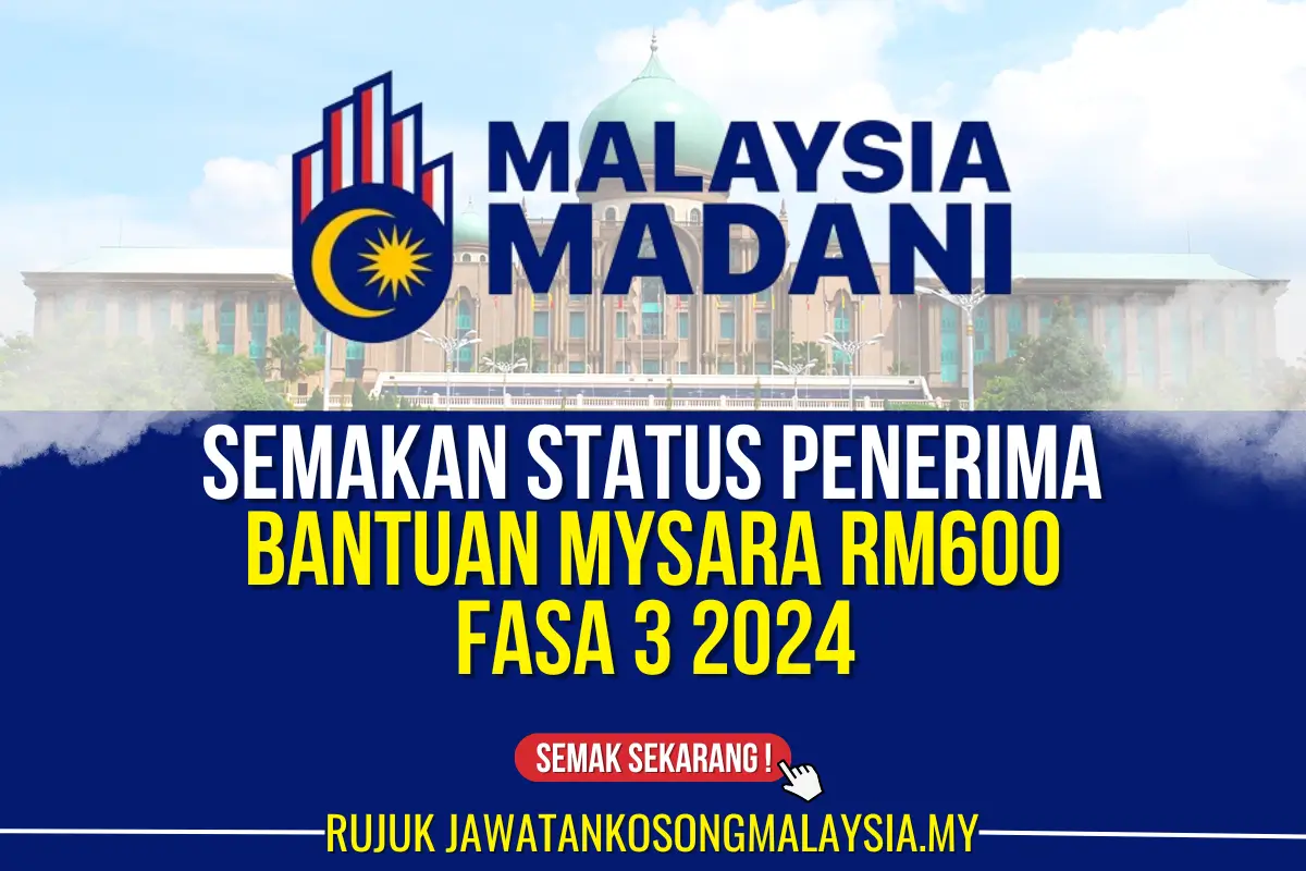 SEMAKAN STATUS PENERIMA BANTUAN MYSARA RM600 FASA 3 2024