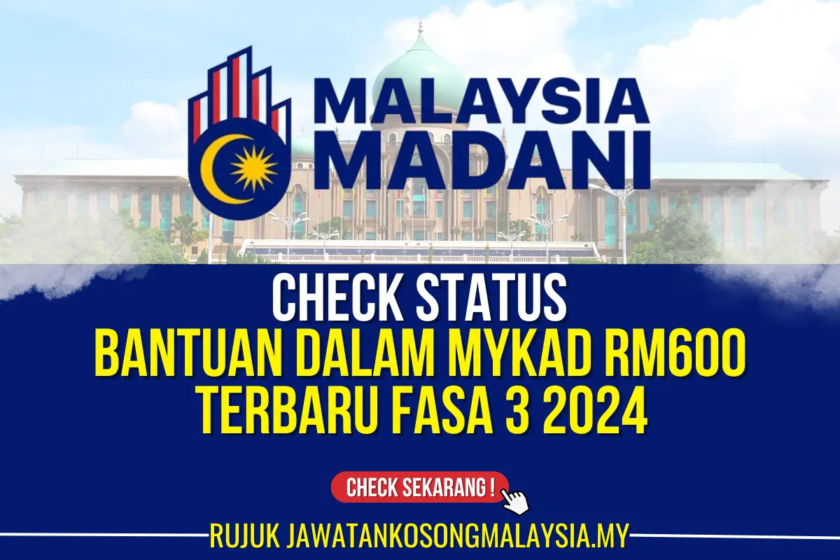 CHECK STATUS BANTUAN DALAM MYKAD TERBARU RM600 FASA 3 2024