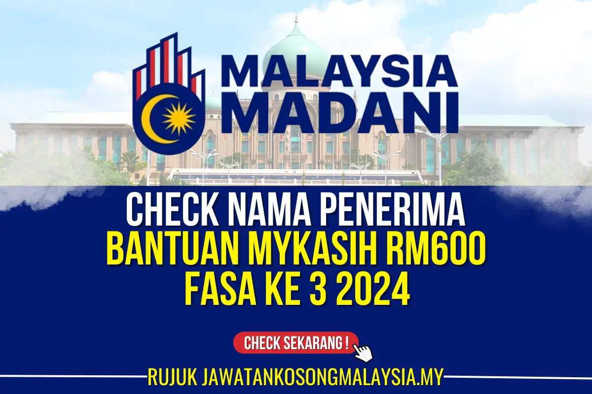 CHECK NAMA PENERIMA BANTUAN MYKASIH RM600 FASA 3 2024