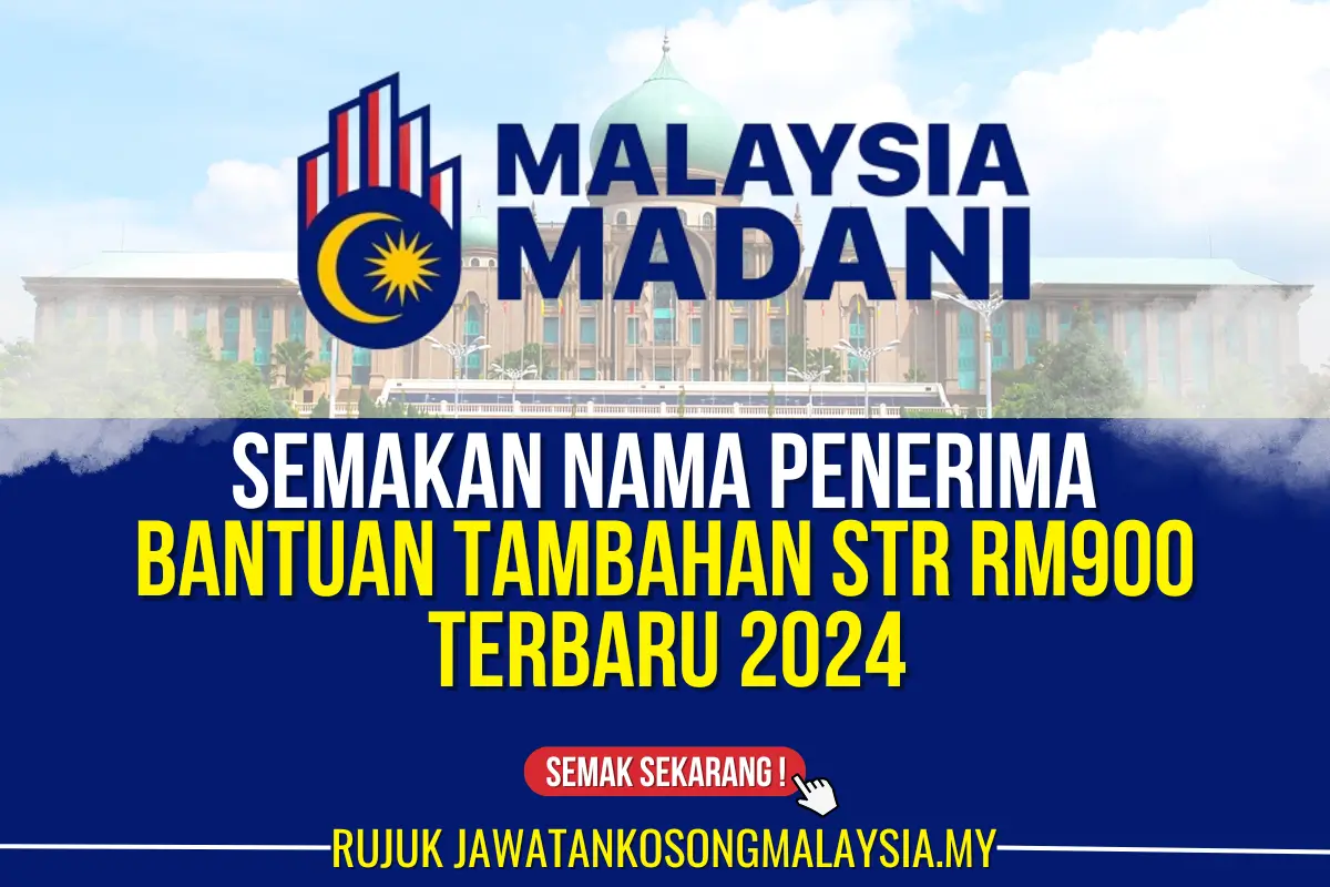 BANTUAN TAMBAHAN STR RM900 TERBARU 2024