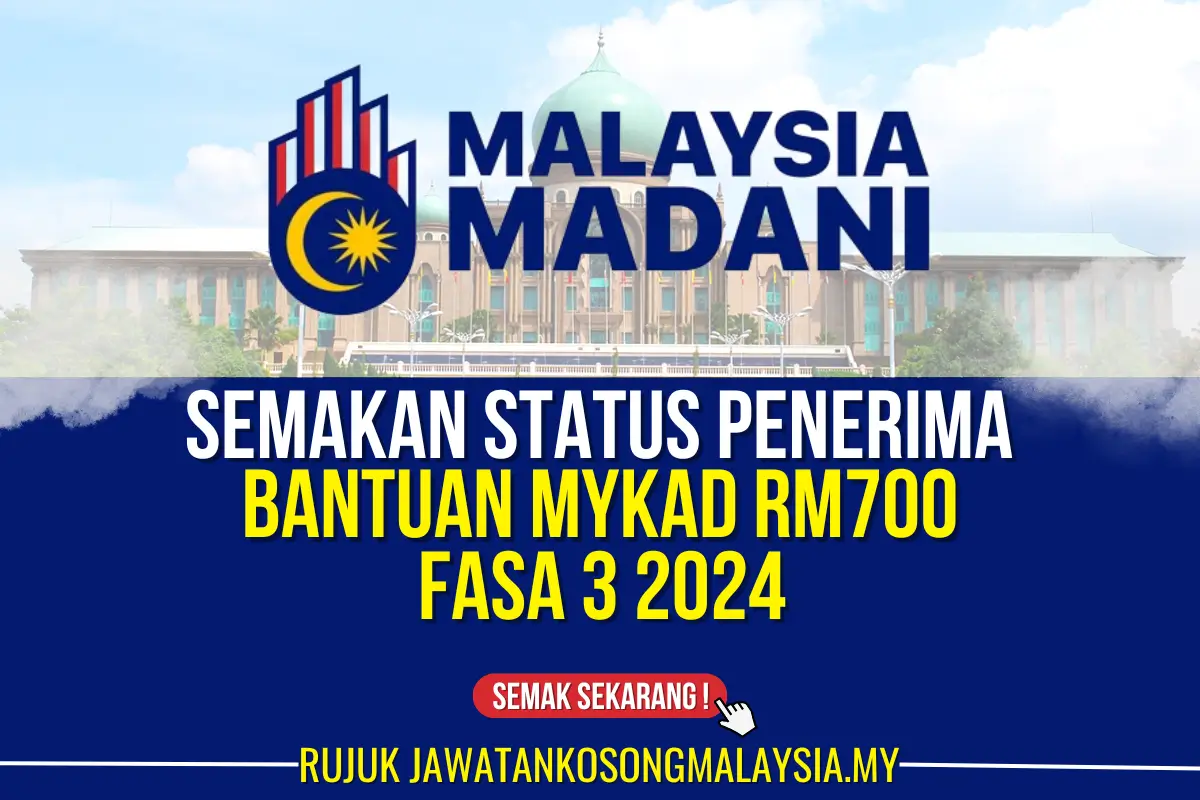 BANTUAN MYKAD RM700 FASA 3 2024