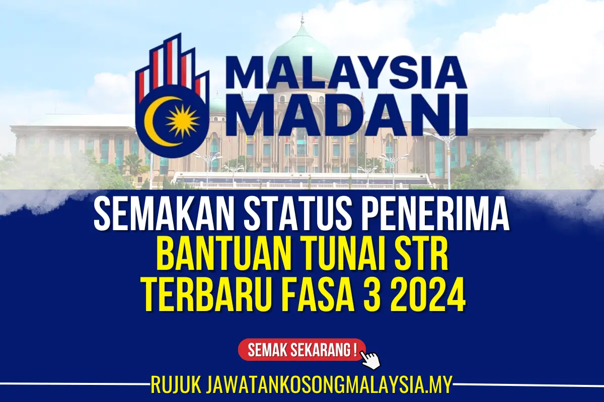 SEMAKAN BANTUAN TUNAI STR FASA 3 2024