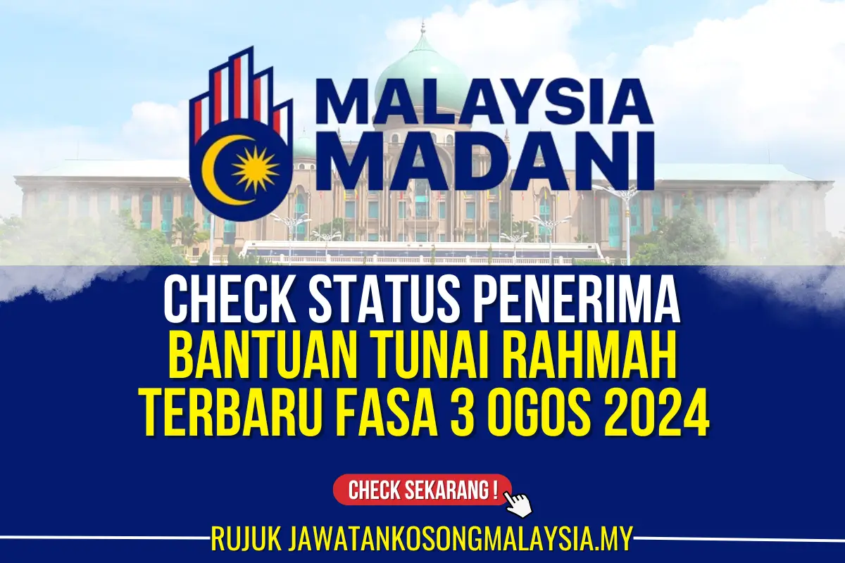 CHECK BANTUAN TUNAI RAHMAH FASA 3 OGOS 2024