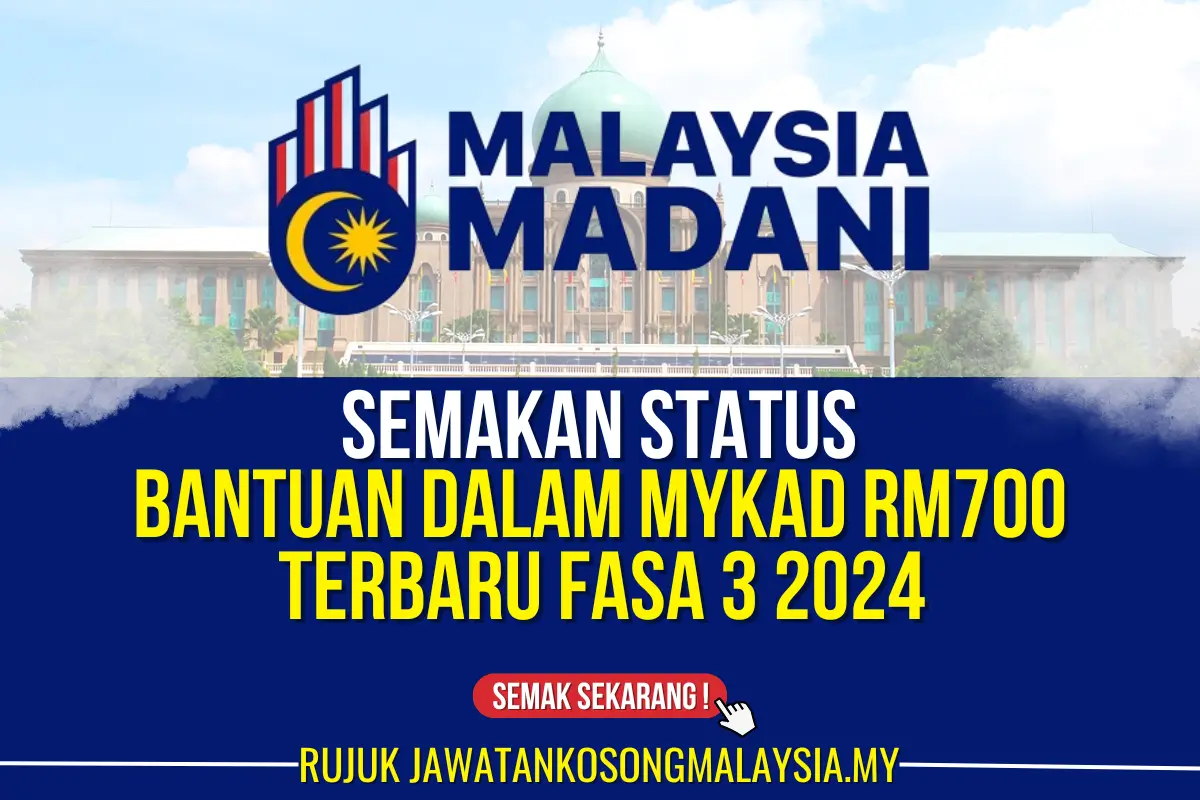 SEMAKAN STATUS BANTUAN DALAM MYKAD RM700 FASA 3 2024