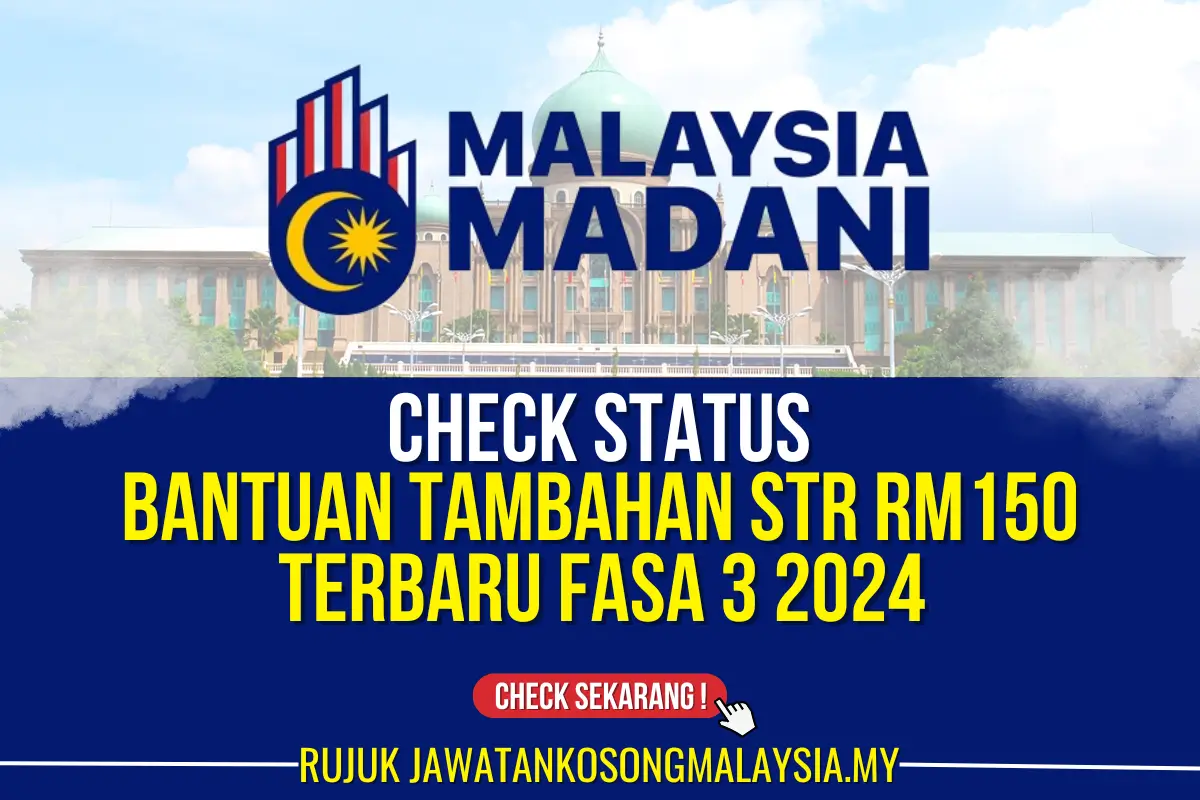 CHECK STATUS BANTUAN TAMBAHAN STR DALAM MYKAD RM150 FASA 3 2024