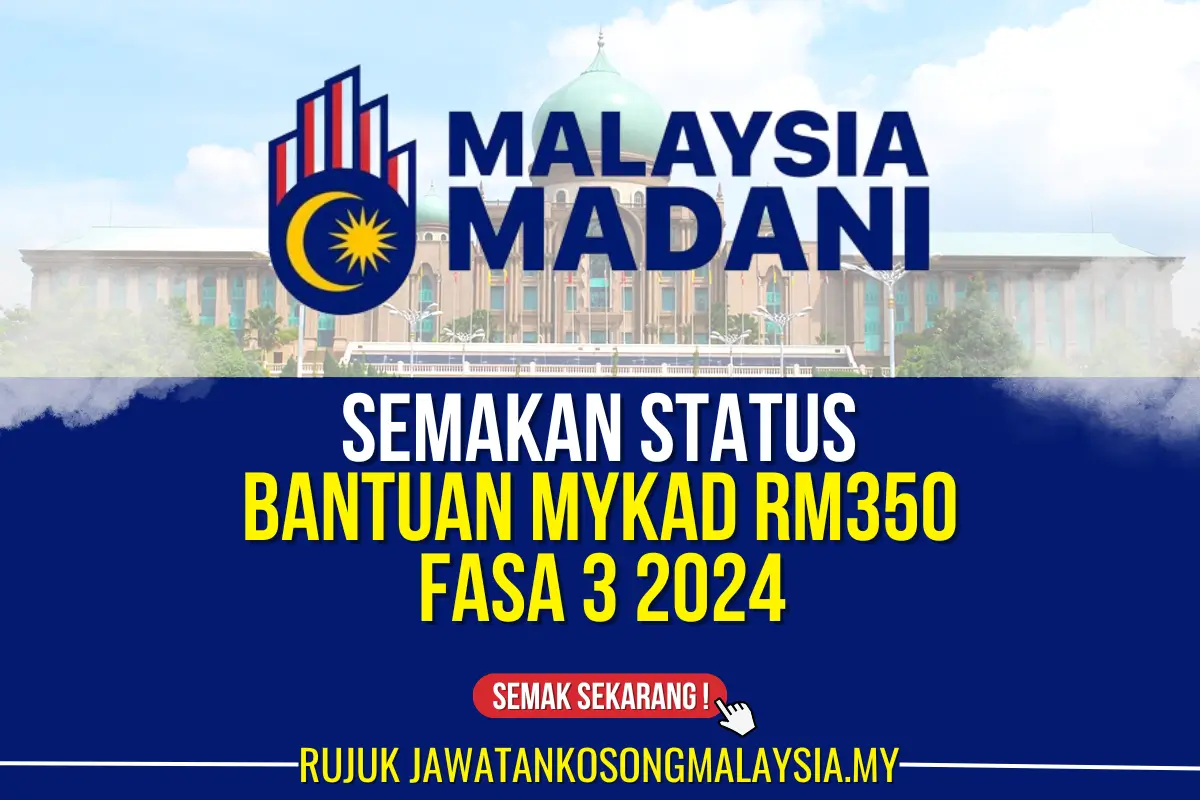 SEMAK BANTUAN MYKAD RM350 FASA 3 2024