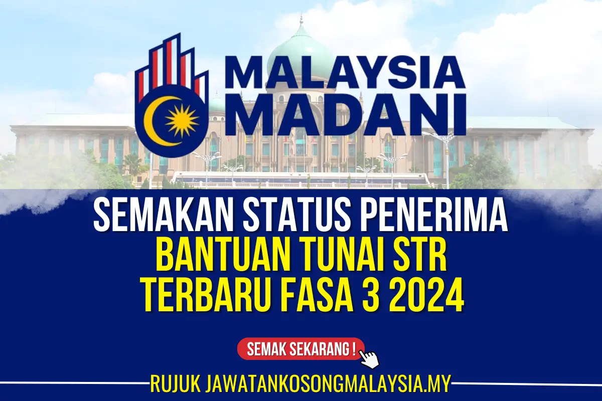 SEMAKAN STATUS PENERIMA BANTUAN TUNAI STR FASA 3 2024