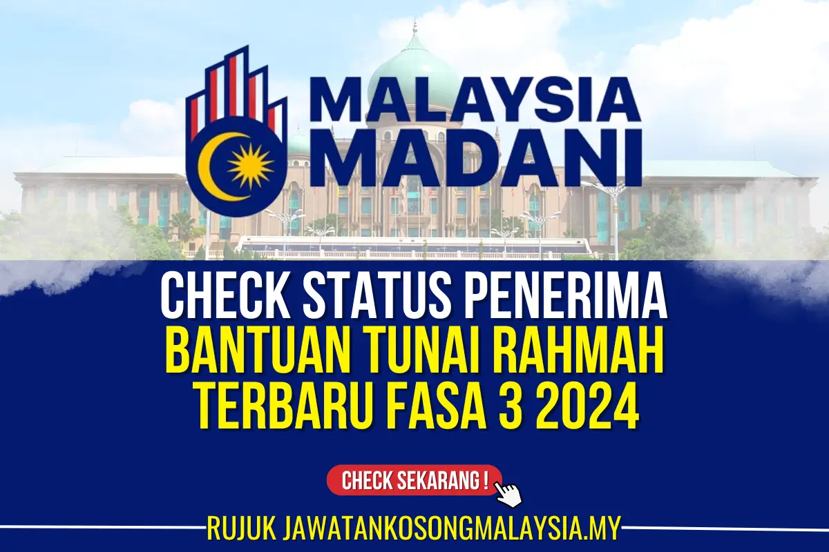 CHECK STATUS PENERIMA BANTUAN TUNAI RAHMAH FASA 3 2024