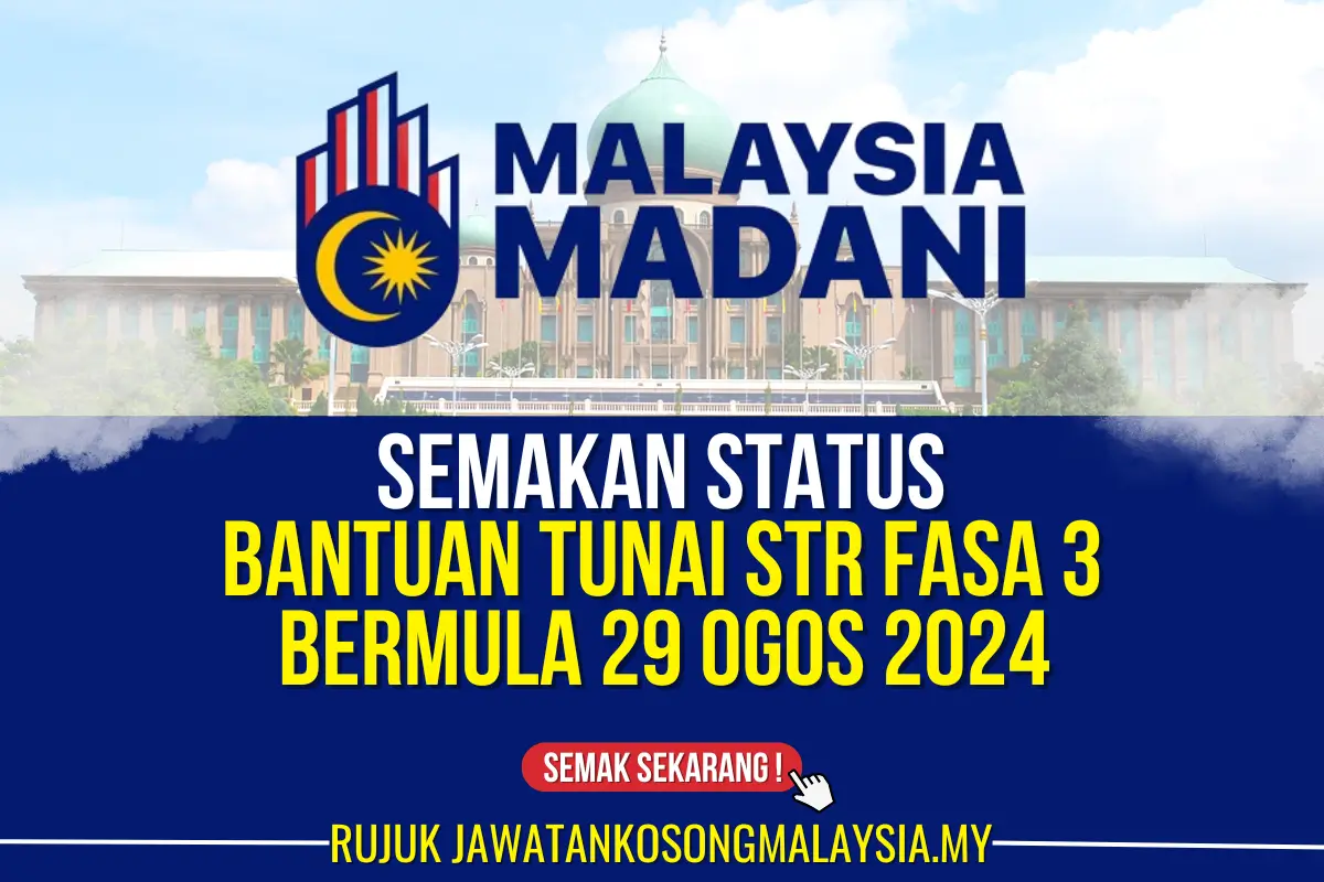 SEMAKAN STATUS BANTUAN TUNAI STR FASA 3 BERMULA 29 OGOS 2024