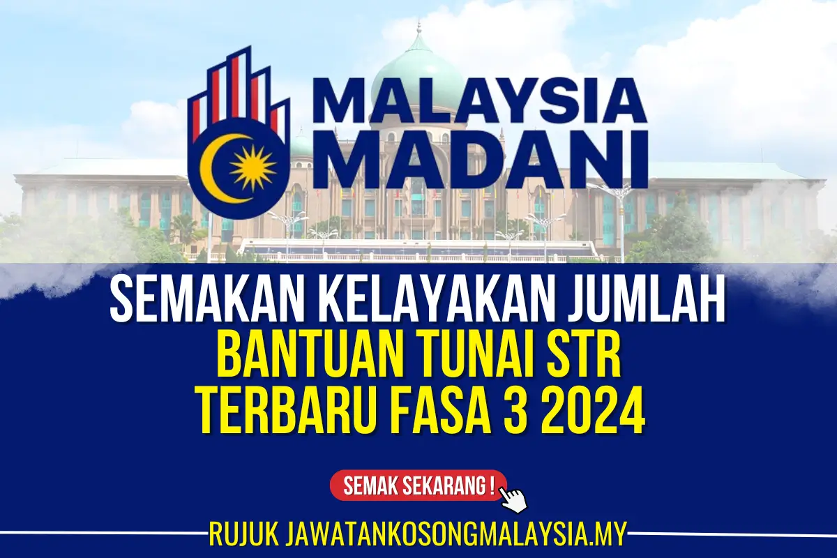 JUMLAH BANTUAN TUNAI STR FASA 3 2024 TERBARU TELAH DIUMUMKAN