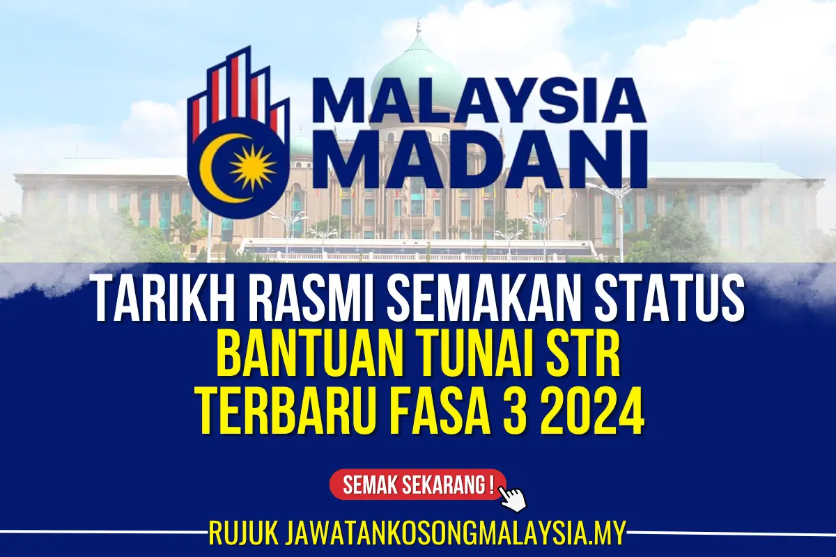 BILAKAH SEMAKAN STATUS BANTUAN TUNAI STR FASA 3 2024