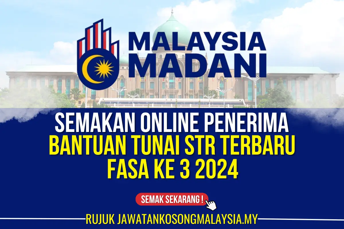 SEMAKAN NAMA PENERIMA BANTUAN TUNAI STR SECARA ONLINE FASA 3 2024