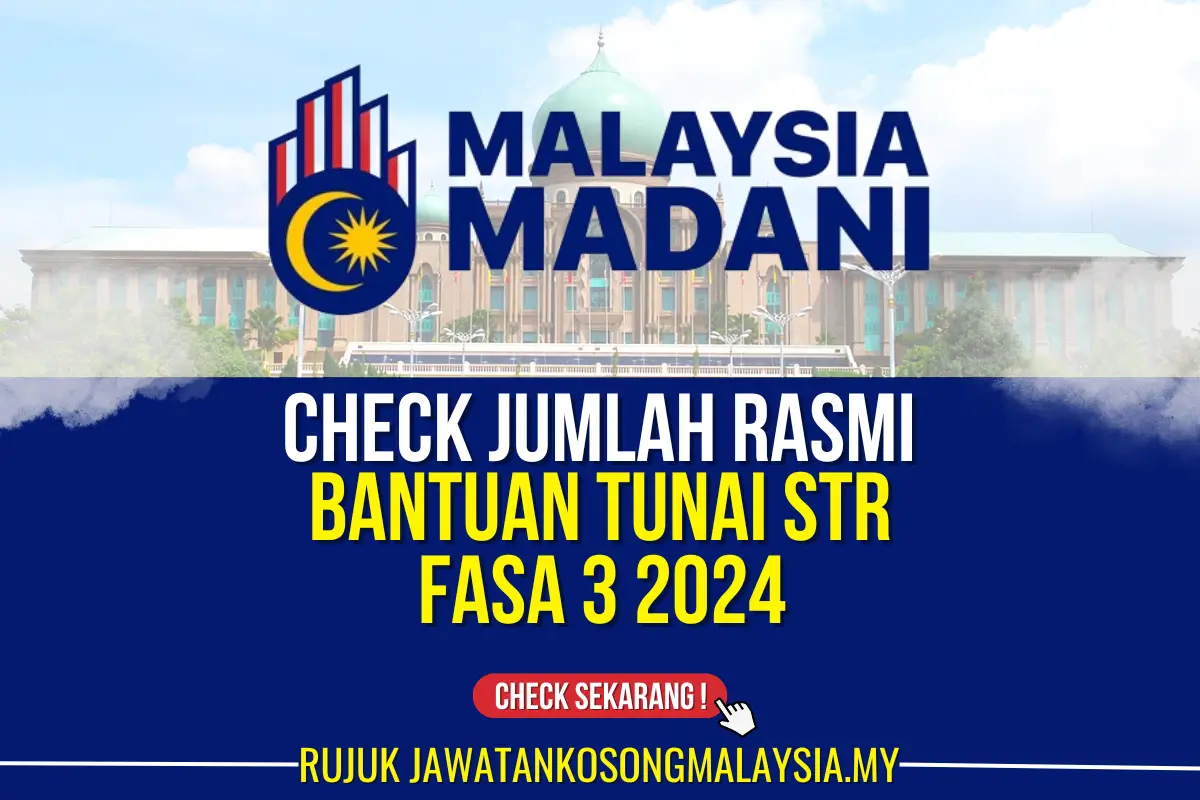 CHECK JUMLAH BANTUAN TUNAI STR FASA 3 2024