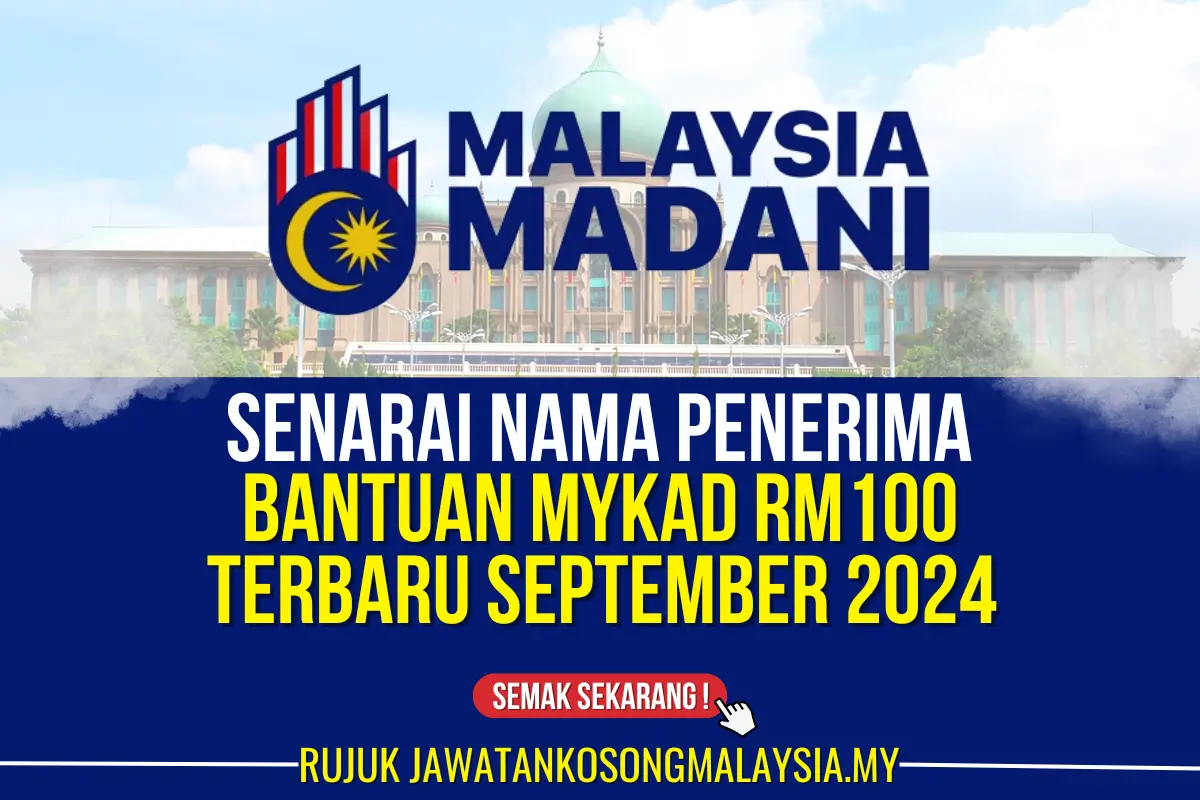 SENARAI NAMA PENERIMA BANTUAN MYKAD RM100 SEPTEMBER 2024