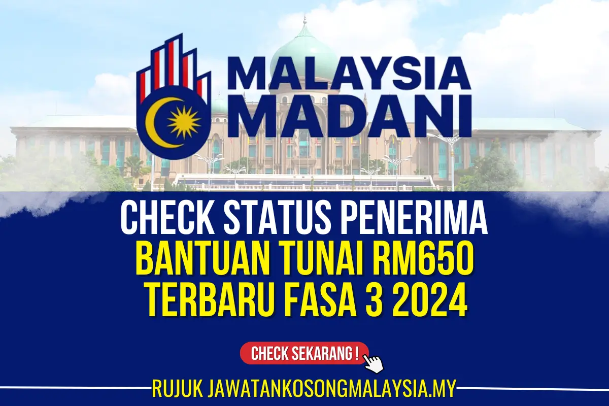 CHECK BANTUAN TUNAI RM650 FASA 3 2024