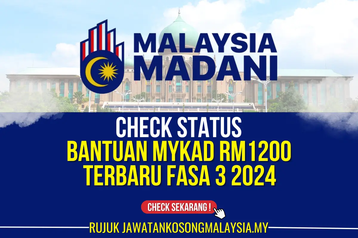 CHECK BANTUAN MYKAD 1200 FASA 3 2024