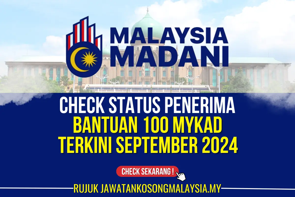 CHECK STATUS PENERIMA BANTUAN 100 MYKAD SEPTEMBER 2024