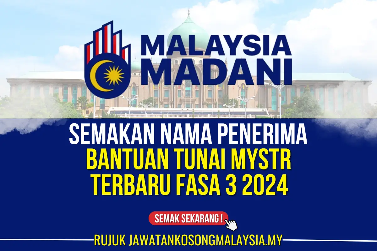 SEMAKAN NAMA PENERIMA BANTUAN TUNAI MYSTR FASA 3 2024