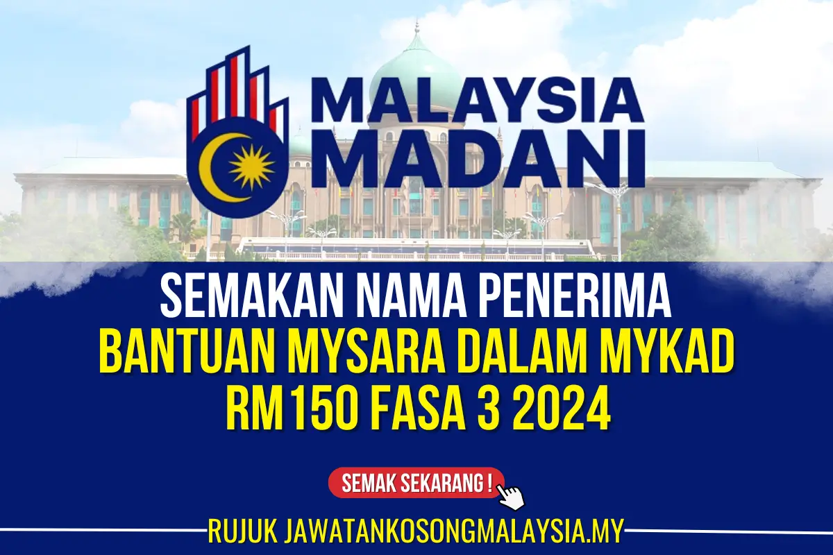 SEMAKAN NAMA PENERIMA BANTUAN MYSARA DALAM MYKAD RM150 FASA 3 2024