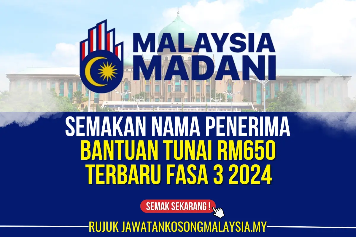 SEMAKAN NAMA PENERIMA BANTUAN TUNAI RM650 FASA 3 2024