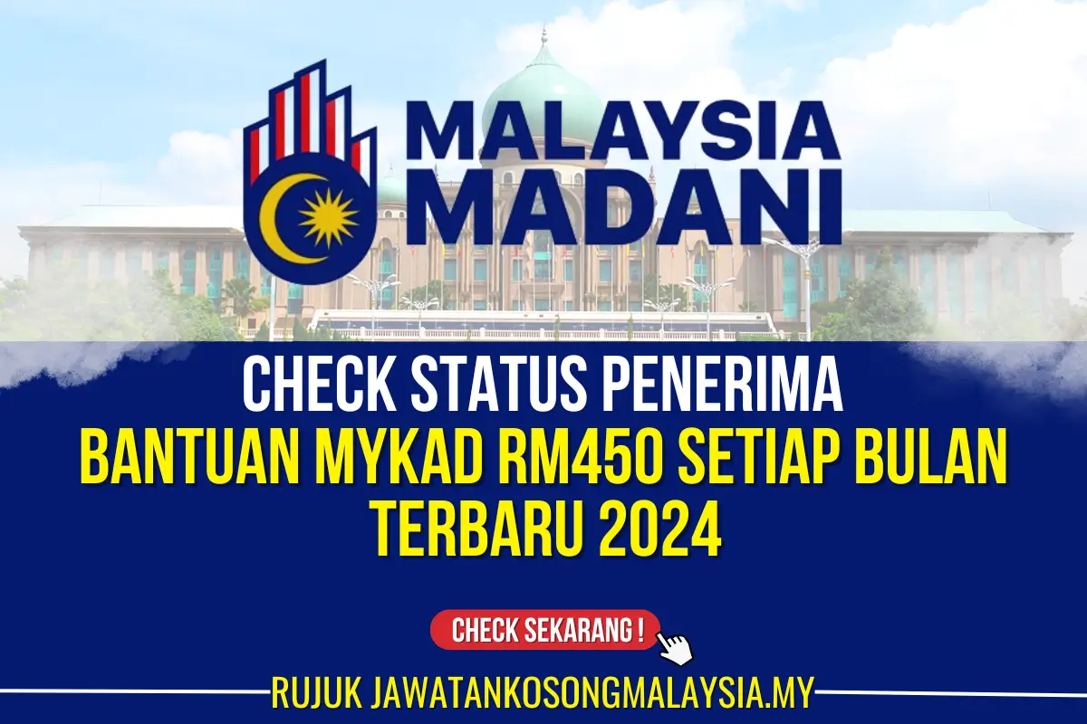 CHECK BANTUAN TERBARU DALAM MYKAD RM450 SETIAP BULAN 2024