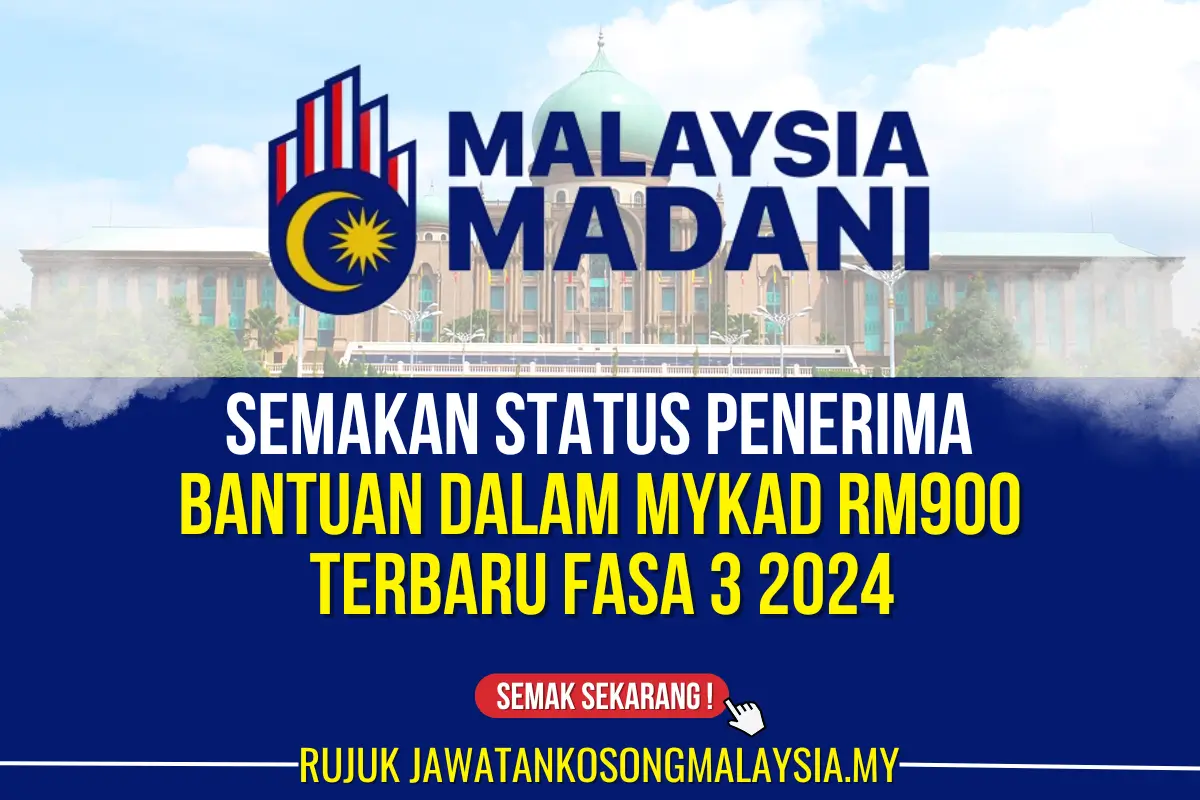 SEMAKAN STATUS PENERIMA BANTUAN DALAM MYKAD RM900 FASA 3 2024