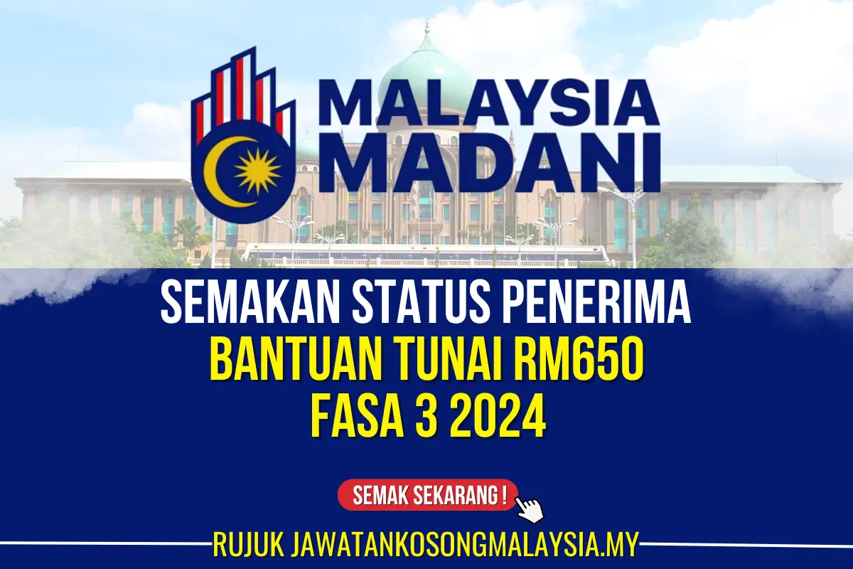 SEMAKAN STATUS PENERIMA BANTUAN TUNAI RM650 FASA 3 2024