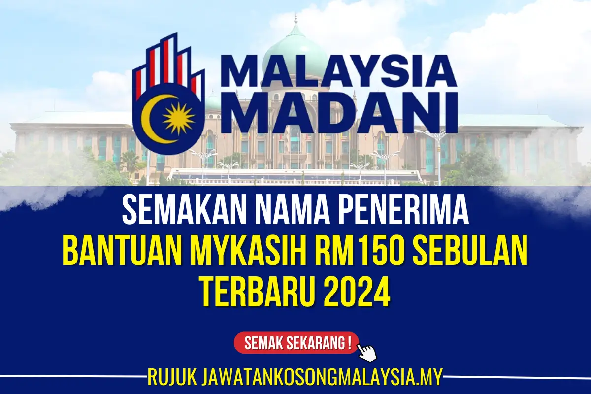 SEMAKAN NAMA PENERIMA BANTUAN MYKASIH 2024 RM150 SEBULAN