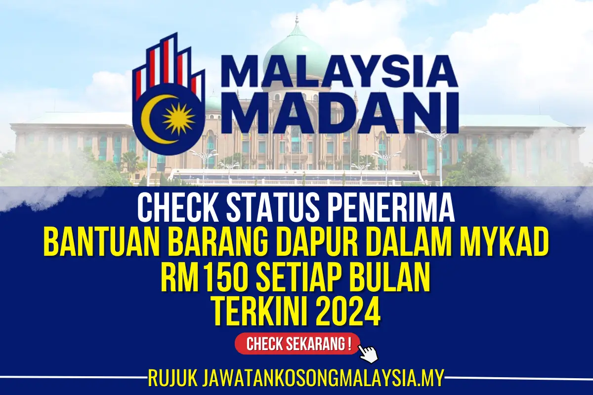 check penerima bantuan barang dapur dalam mykad rm150 setiap bulan 2024