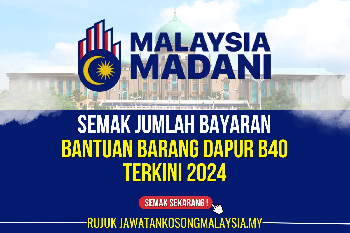 jumlah bantuan barang dapur b40 terkini 2024