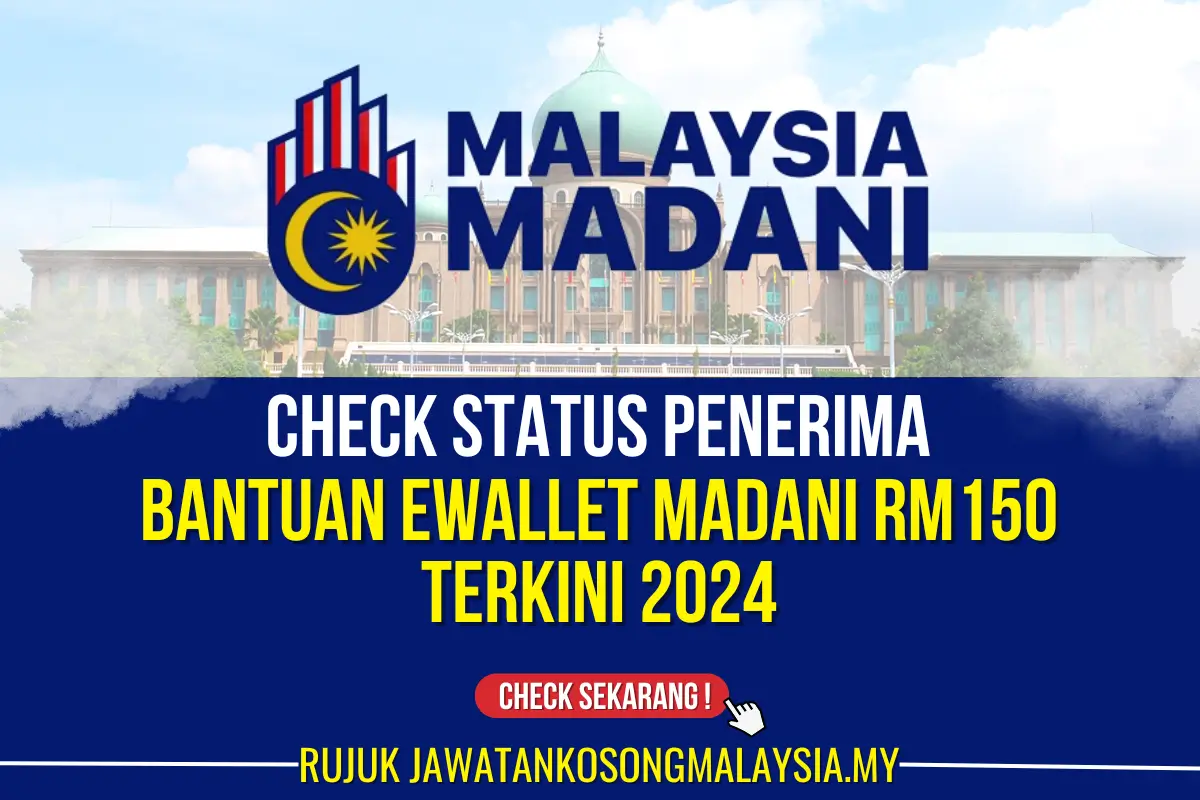 check status penerima bantuan ewallet madani rm150 2024