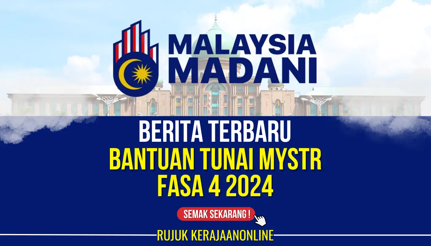 berita bantuan tunai mystr fasa 4 2024