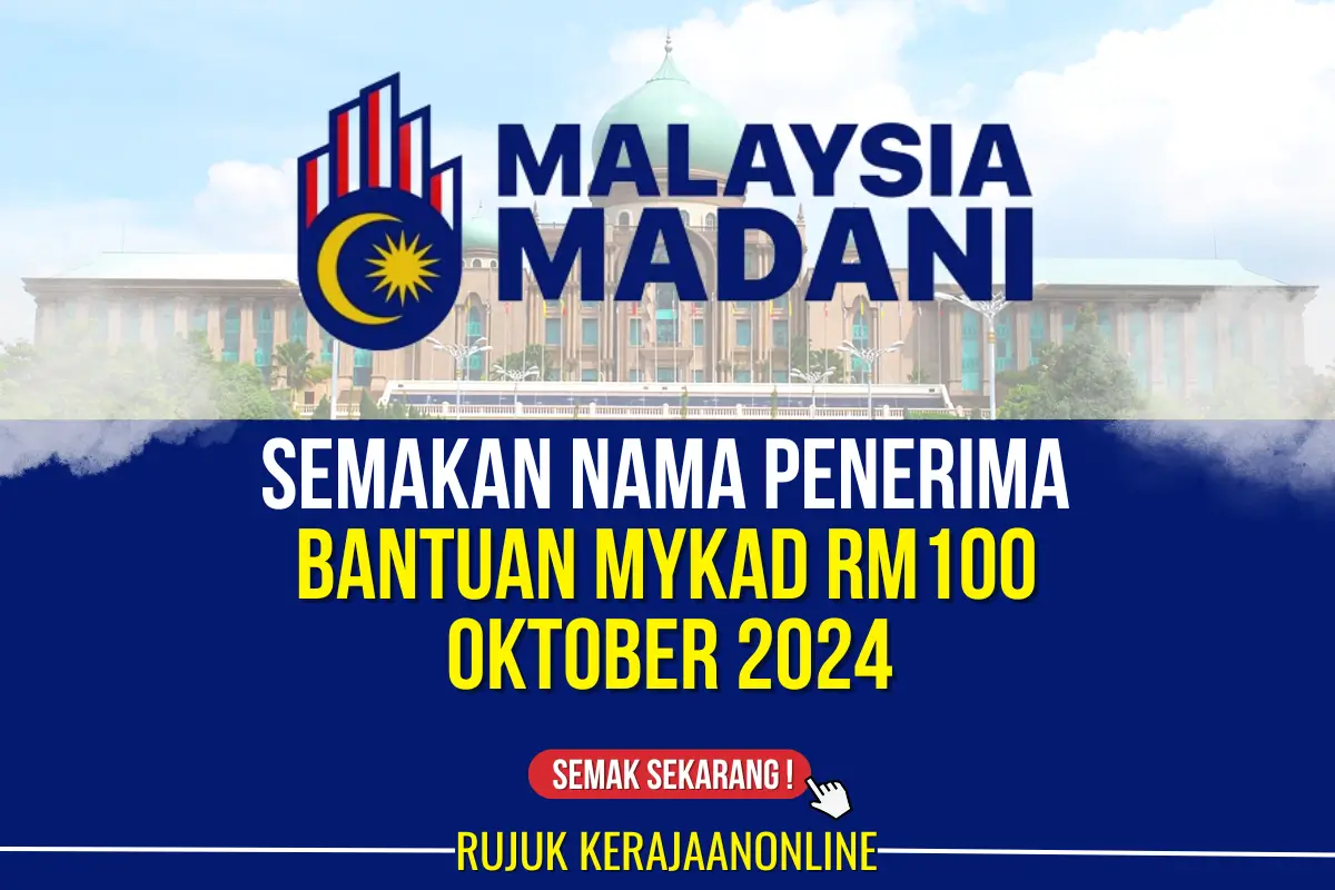 semakan nama penerima bantuan mykad rm100 oktober 2024