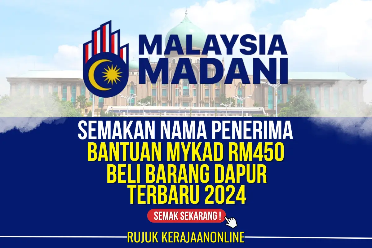 semakan nama penerima bantuan mykad rm450 beli barang dapur 2024