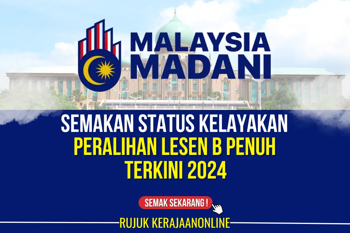 SEMAKAN KELAYAKAN PERALIHAN LESEN B PENUH : CHECK STATUS SEKARANG ...