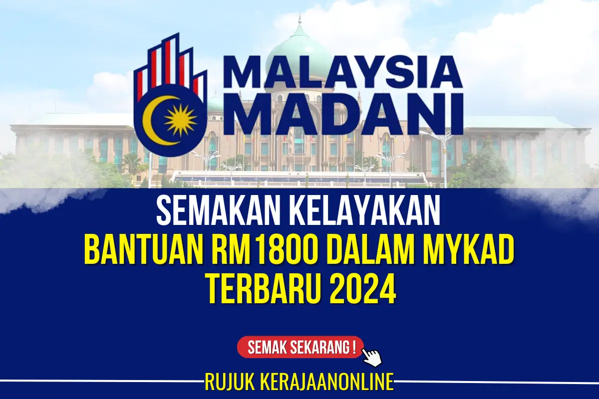 semakan kelayakan bantuan rm1800 dalam mykad terbaru 2024