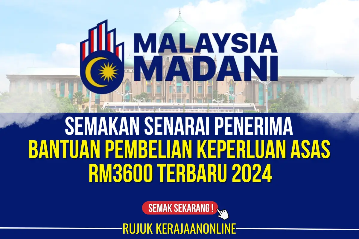 terkini bantuan pembelian keperluan asas rm3600 2024