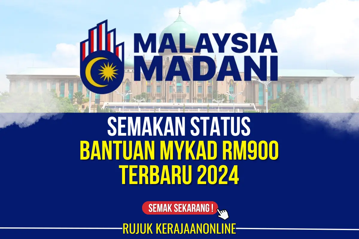 semakan status bantuan mykad rm900 terbaru 2024