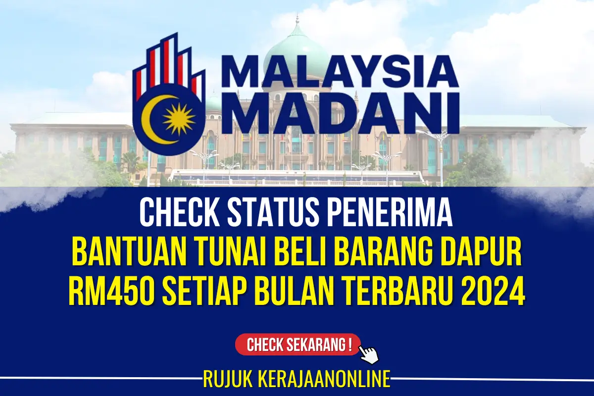 CHECK BANTUAN TUNAI BELI BARANG DAPUR RM450 SETIAP BULAN TERBARU 2024