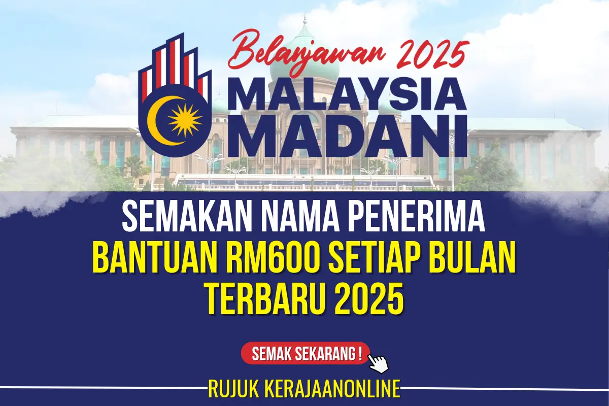 semakan nama penerima bantuan rm600 setiap bulan terbaru 2025