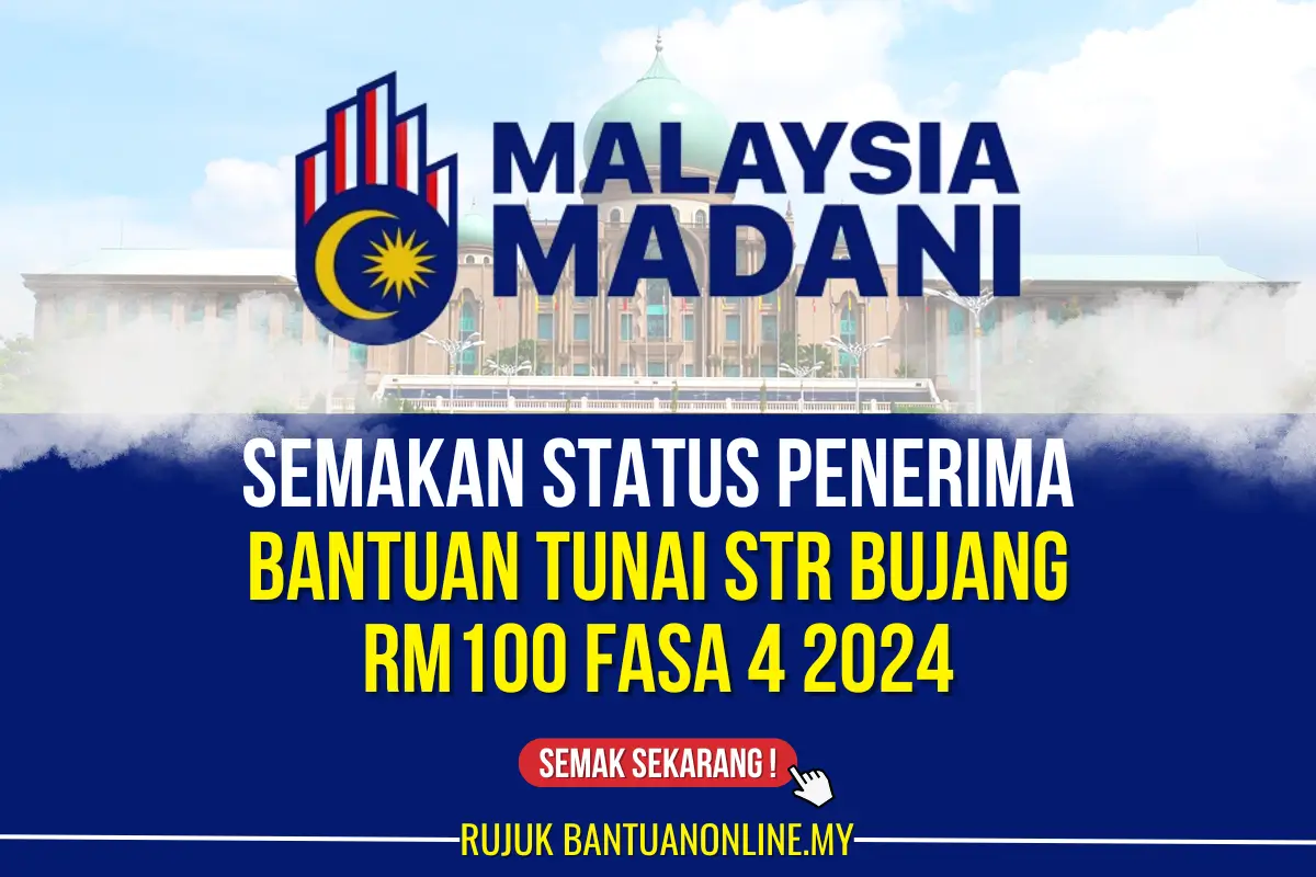 BANTUAN TUNAI STR BUJANG RM100 FASA 4 2024