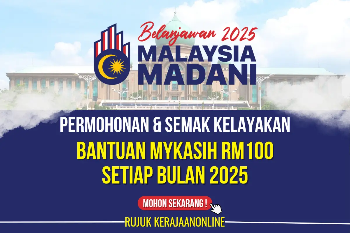 BANTUAN MYKASIH RM100 SETIAP BULAN 2025