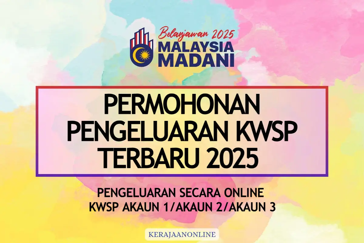 PERMOHONAN PENGELUARAN KWSP TERBARU 2025